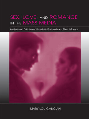cover image of Sex, Love, and Romance in the Mass Media